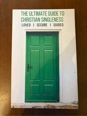 The Ultimate Guide to Christian Singleness